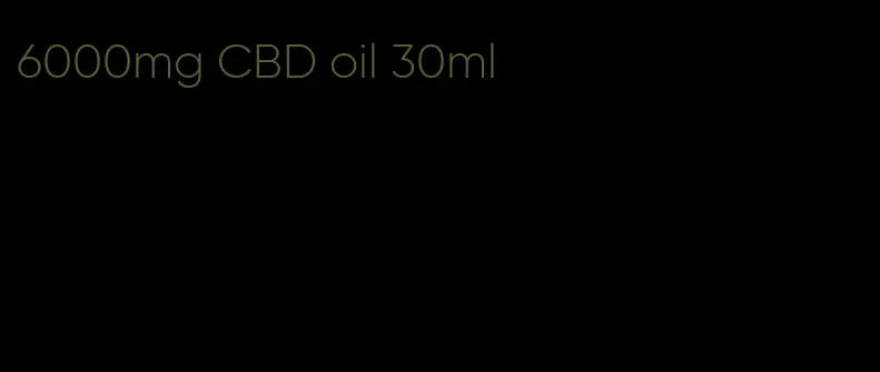 6000mg CBD oil 30ml