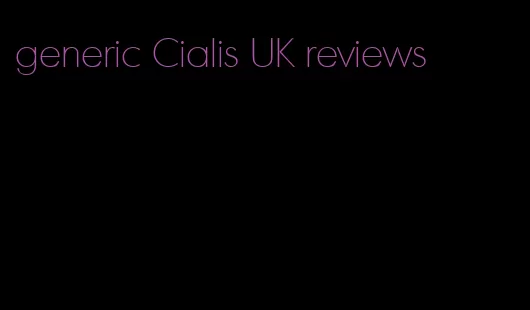 generic Cialis UK reviews