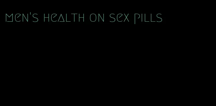 men's health on sex pills