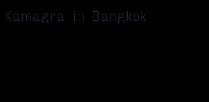 Kamagra in Bangkok