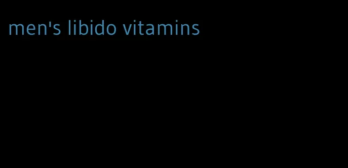 men's libido vitamins