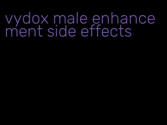 vydox male enhancement side effects