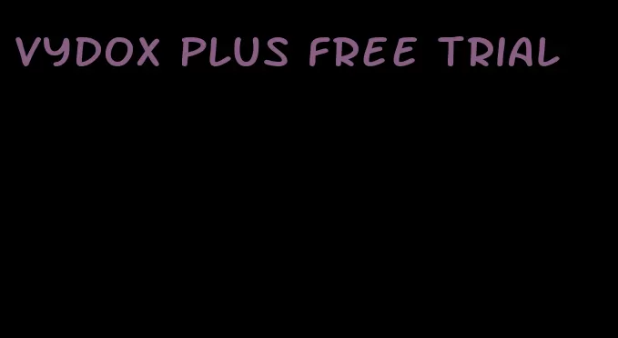 vydox plus free trial