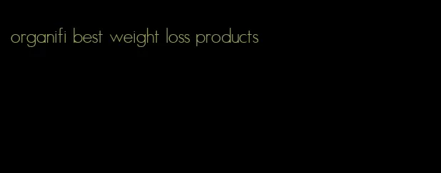 organifi best weight loss products