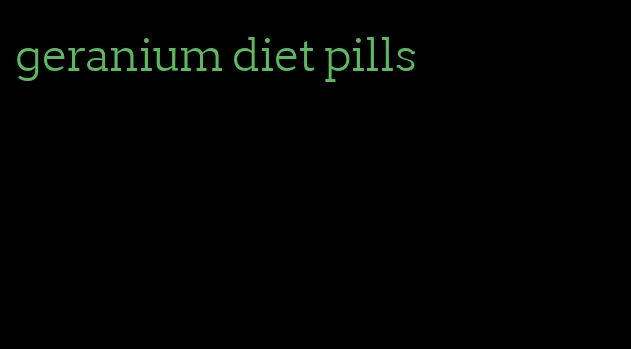 geranium diet pills