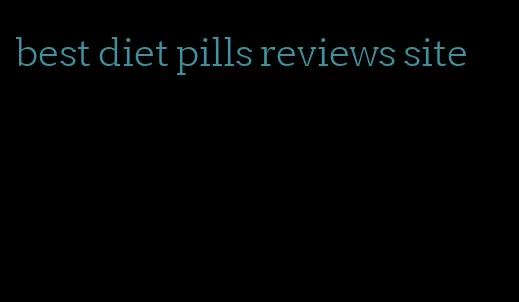 best diet pills reviews site