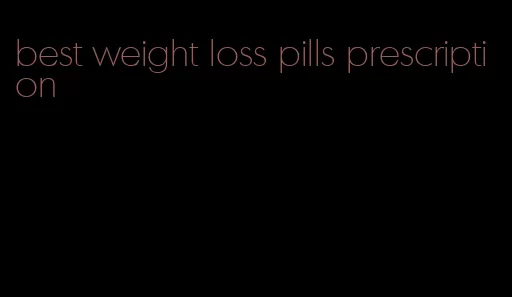 best weight loss pills prescription