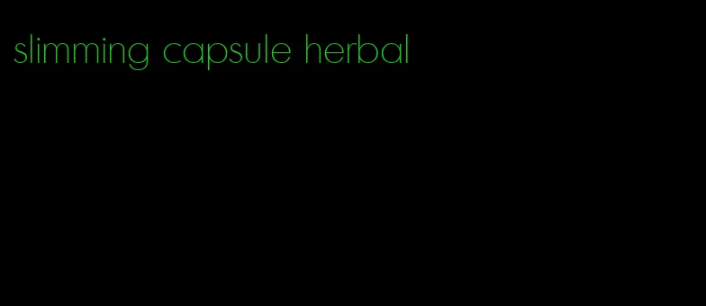 slimming capsule herbal