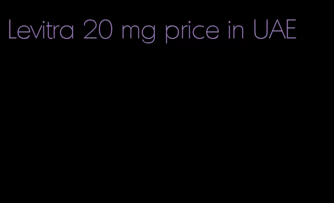 Levitra 20 mg price in UAE