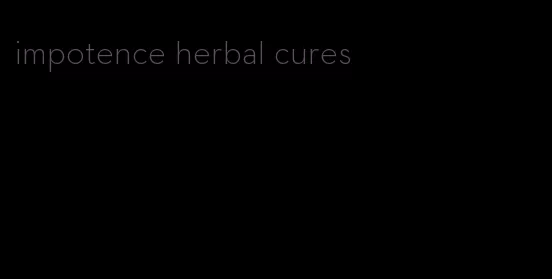 impotence herbal cures