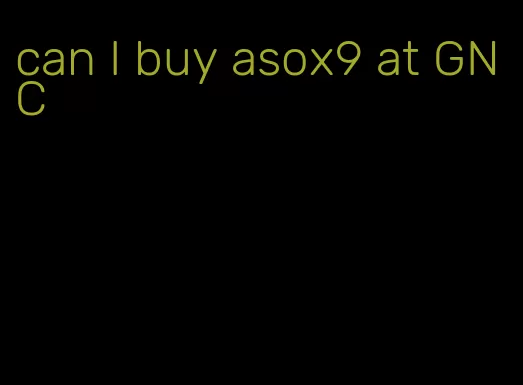 can I buy asox9 at GNC