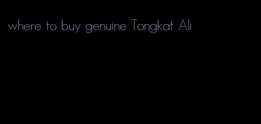 where to buy genuine Tongkat Ali