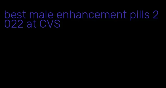 best male enhancement pills 2022 at CVS