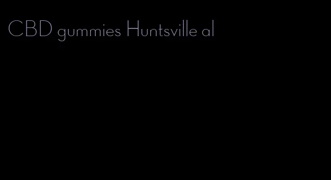 CBD gummies Huntsville al