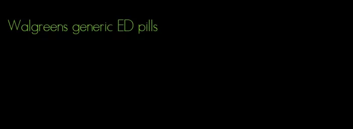 Walgreens generic ED pills