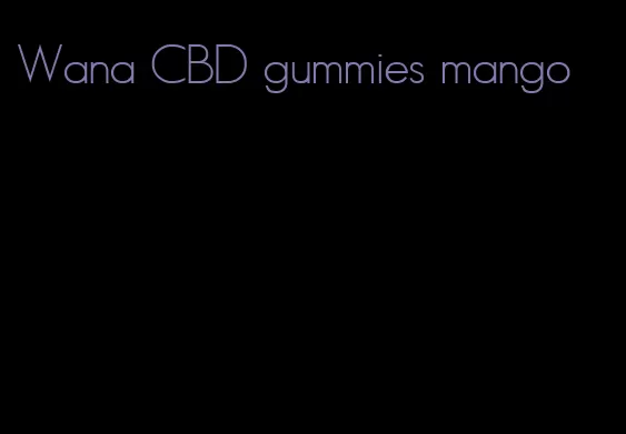 Wana CBD gummies mango