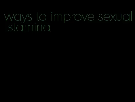 ways to improve sexual stamina