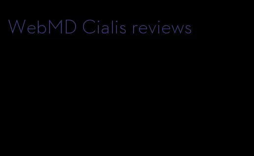 WebMD Cialis reviews