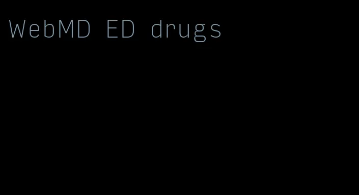 WebMD ED drugs