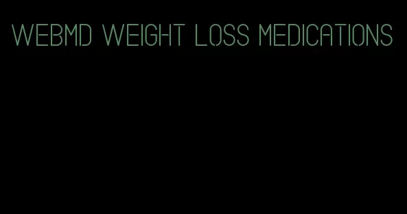 WebMD weight loss medications