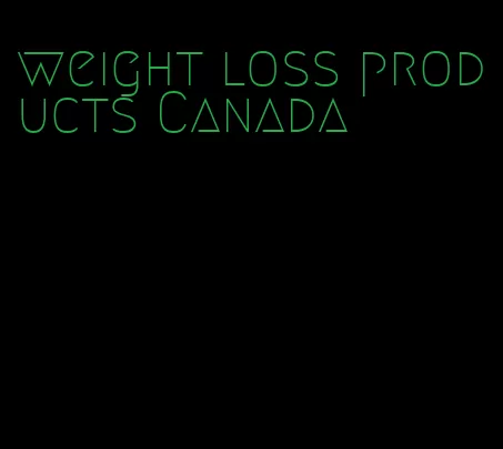 weight loss products Canada