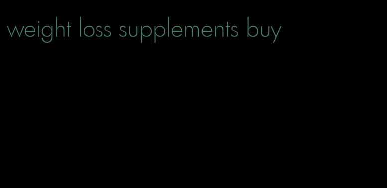 weight loss supplements buy