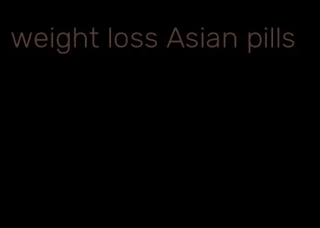 weight loss Asian pills