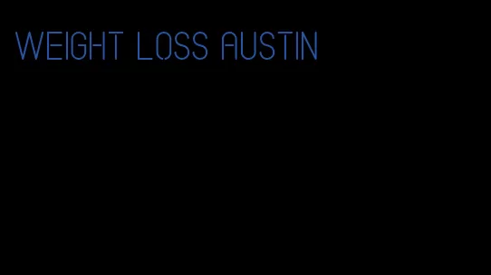 weight loss Austin