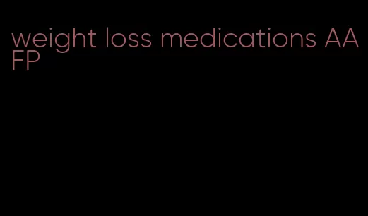 weight loss medications AAFP