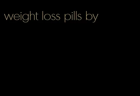 weight loss pills by