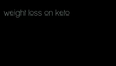 weight loss on keto