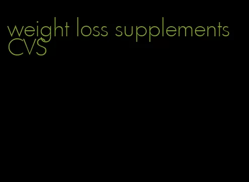 weight loss supplements CVS