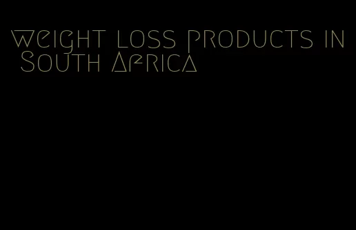 weight loss products in South Africa