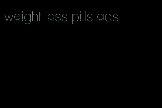 weight loss pills ads