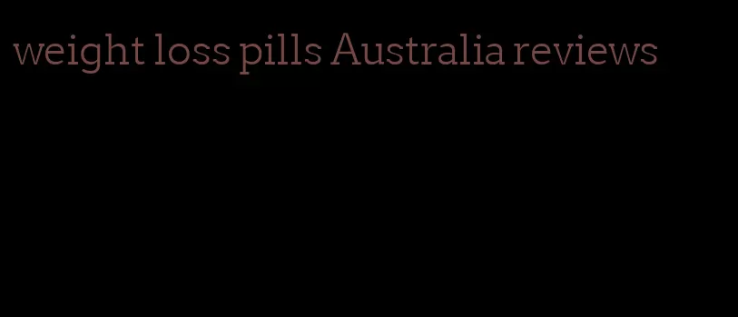 weight loss pills Australia reviews