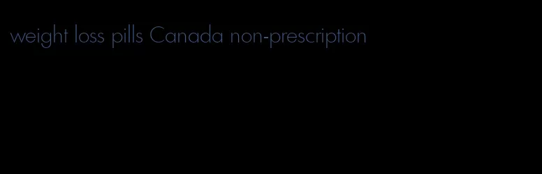 weight loss pills Canada non-prescription