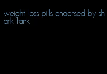 weight loss pills endorsed by shark tank