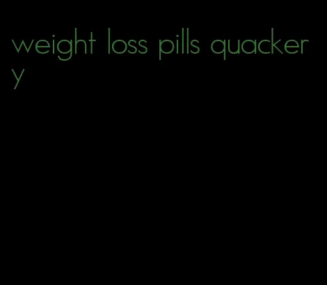 weight loss pills quackery