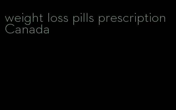 weight loss pills prescription Canada