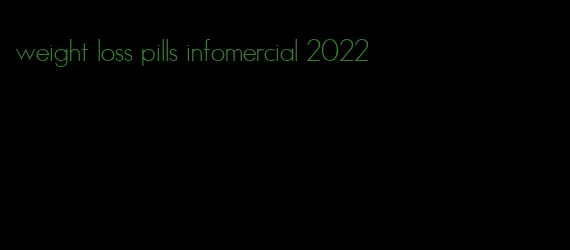 weight loss pills infomercial 2022