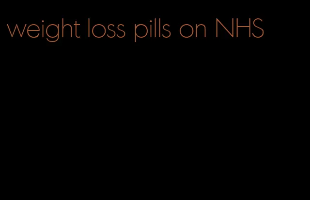 weight loss pills on NHS