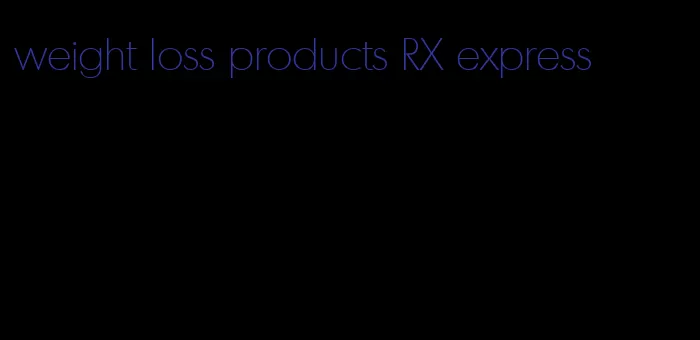 weight loss products RX express