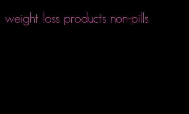 weight loss products non-pills