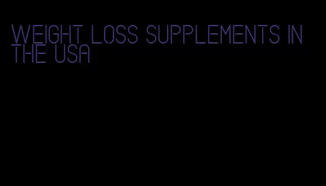 weight loss supplements in the USA