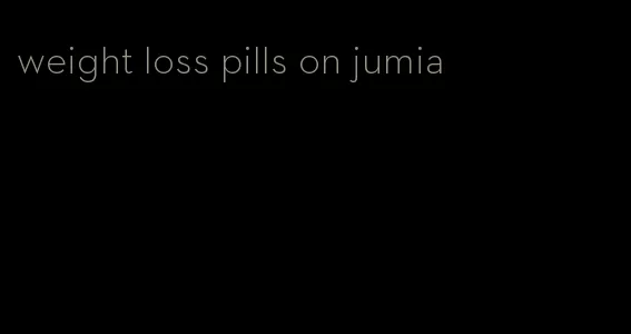 weight loss pills on jumia