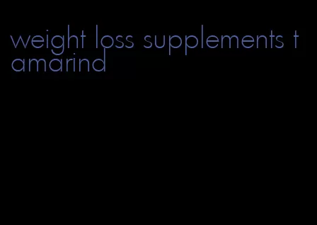 weight loss supplements tamarind