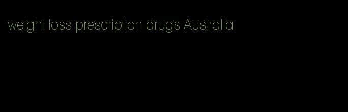 weight loss prescription drugs Australia