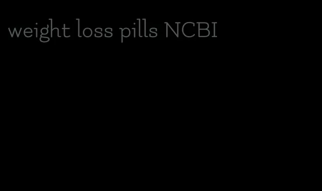 weight loss pills NCBI