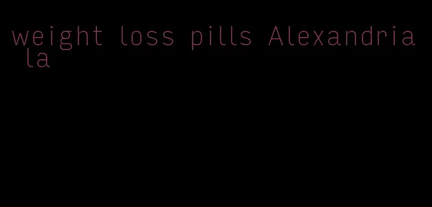 weight loss pills Alexandria la